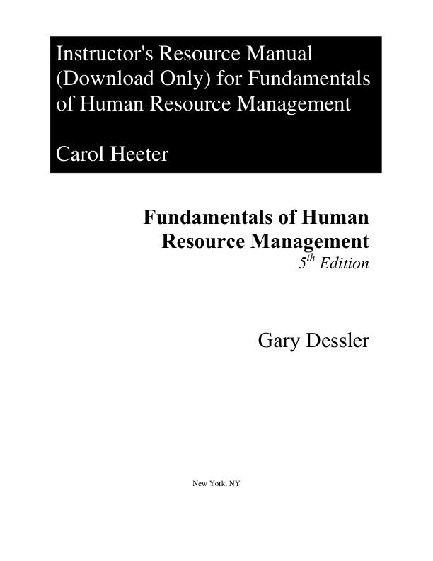 Instructor Solution Manual for Fundamentals of Human Resource Management, 5th Edition by Gary Dessler