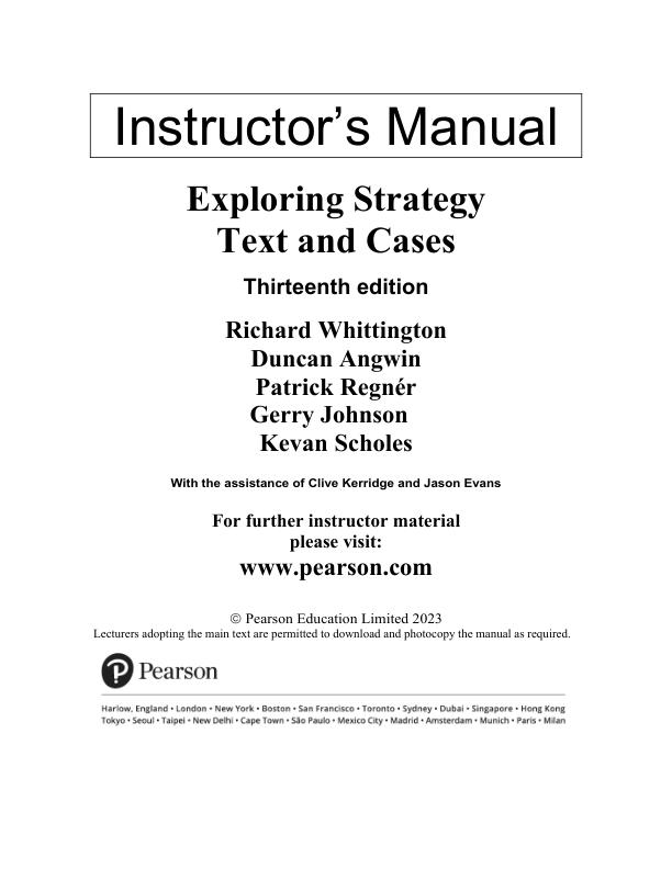 Solution Manual For Exploring Strategy Text and Cases, 13th Edition by Richard Whittington; Patrick Regnér; Duncan Angwin; Gerry Johnson; Kevan Scholes