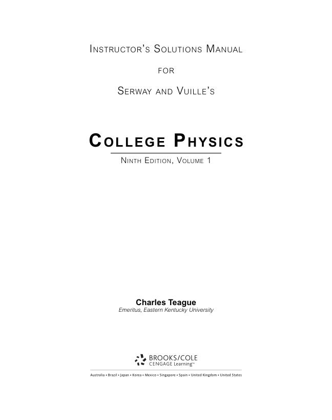 INSTRUCTOR’S SOLUTIONS MANUAL for College Physics 9th Edition Vol1 by Serway, Vuille