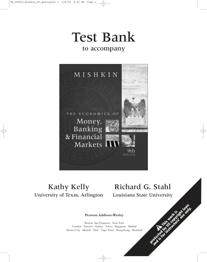 Economics of Money, Banking, and Financial Markets 9th Edition By Frederic S. Mishkin Test Bank