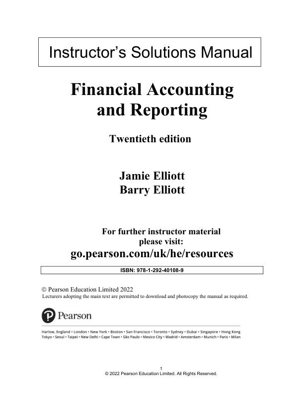 Solution Manual Financial Accounting and Reporting, 20th Edition by Jamie Elliott, Barry Elliott