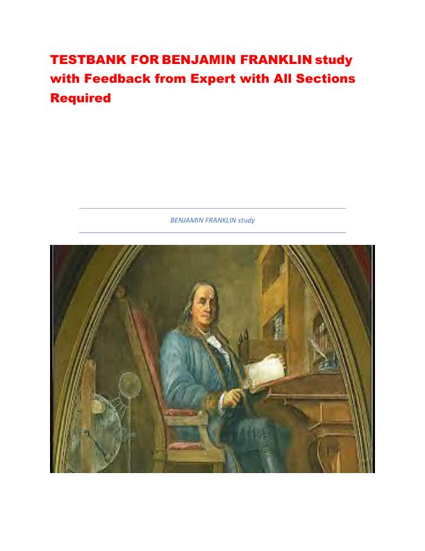 TESTBANK FOR BENJAMIN FRANKLIN study with Feedback from Expert with All Sections Required