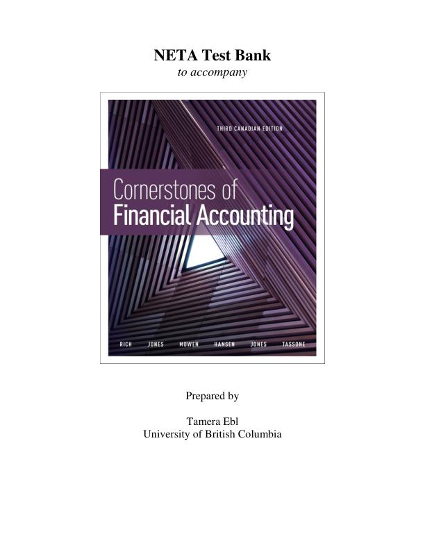 Test Bank For Cornerstones of Financial Accounting, 3rd Canadian Edition by Jay S. RichJefferson P. JonesMaryanne M. MowenDon R. HansenDonald JonesRalph Tassone